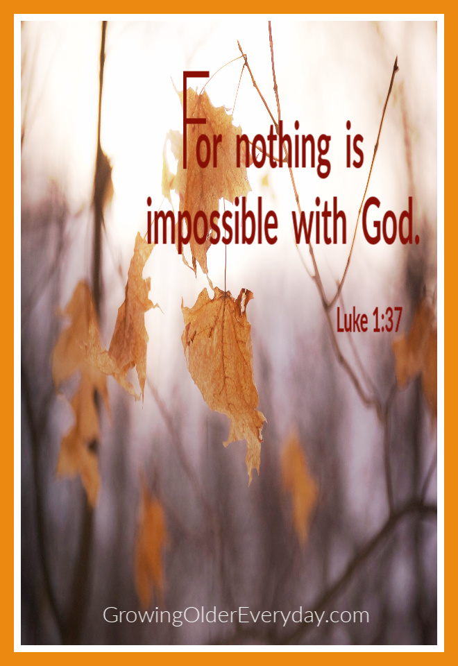 For nothing is impossible with God