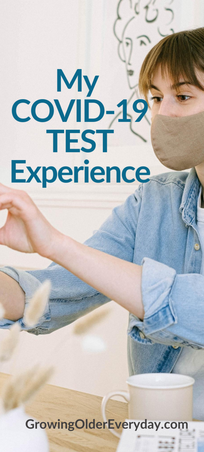 Prior Testing Experience My Covid-19 Test Experience - Growing Older Everyday