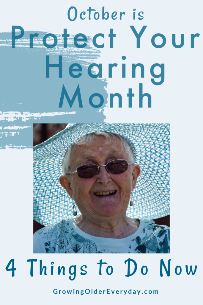 Protect your hearing. October is Protect Your Hearing Month - 4 things to do now.
