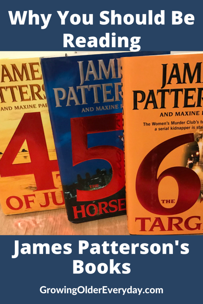 Why You Should be Reading James Patterson’s Books - Growing Older Everyday