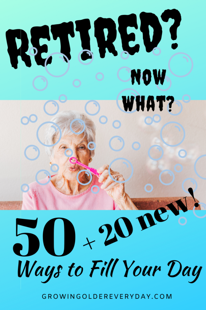 50 + 20 Ways to fill your days