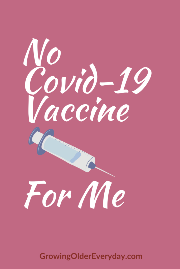 No Covid-19 Vaccine for me