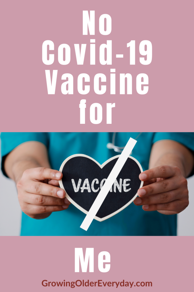 No Covid-19 Vaccine for me