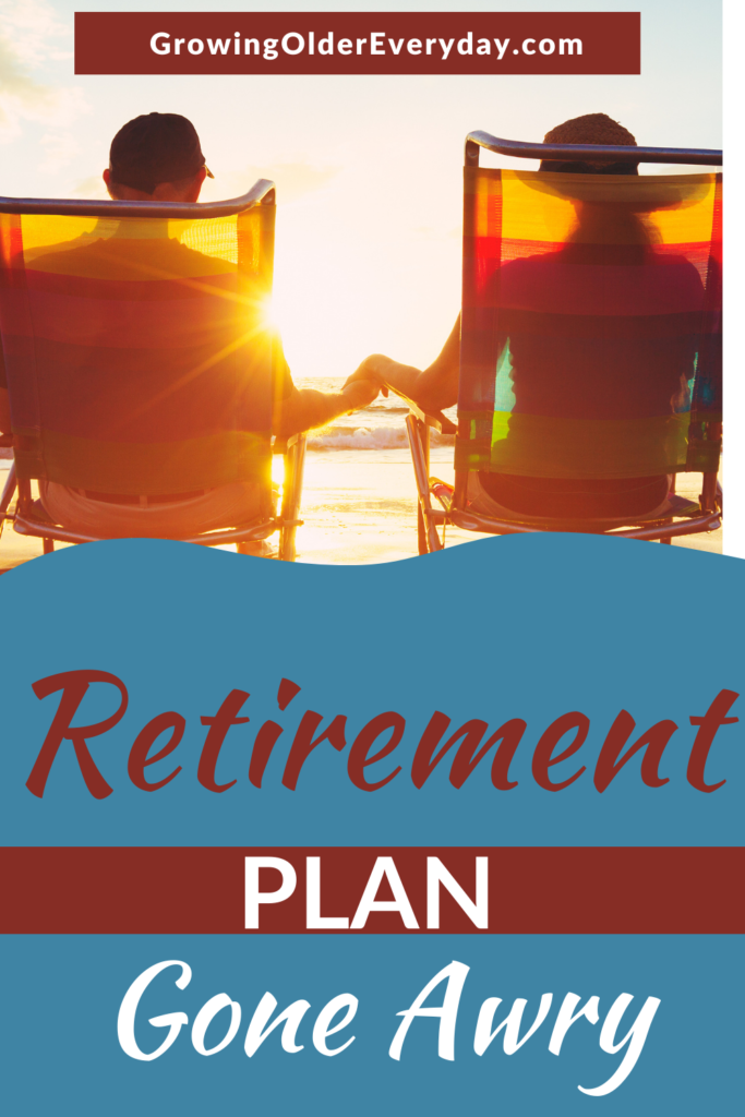 When a retirement plan goes wrong goes awry