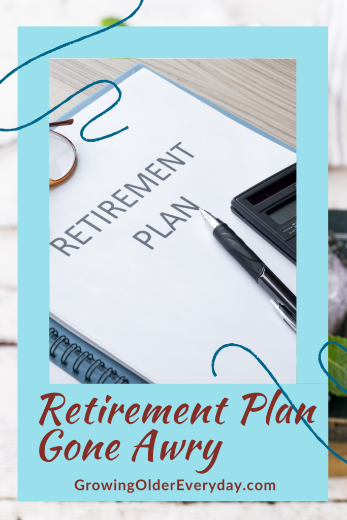 Retirement plan sometimes don't work
