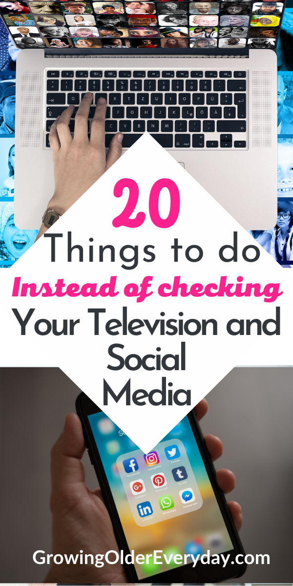 20 things to do instead of checking your television and social media