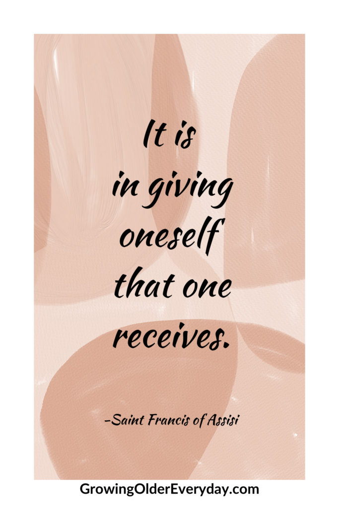 It is in giving oneself than one receives