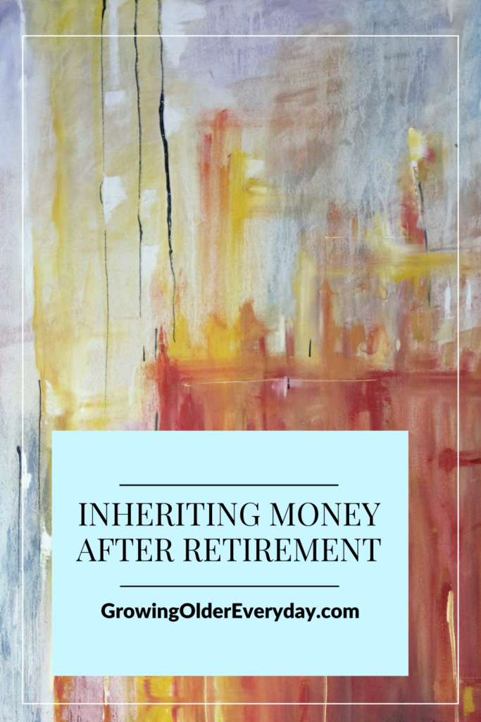 Inheriting Money After Retirement
