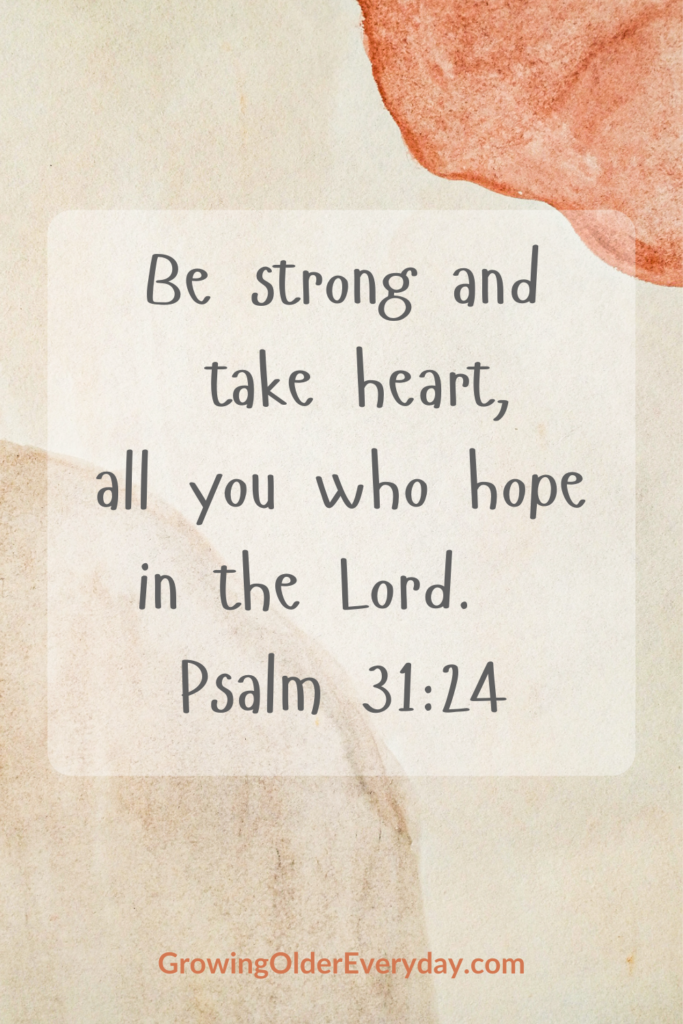 Be strong and take heart
