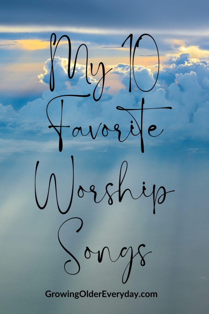 My 10 Favorite Worship Songs