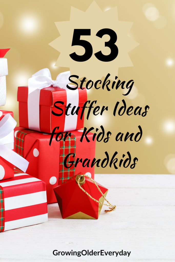 53 Stocking Stuffer Ideas for Kids and Grandkids.