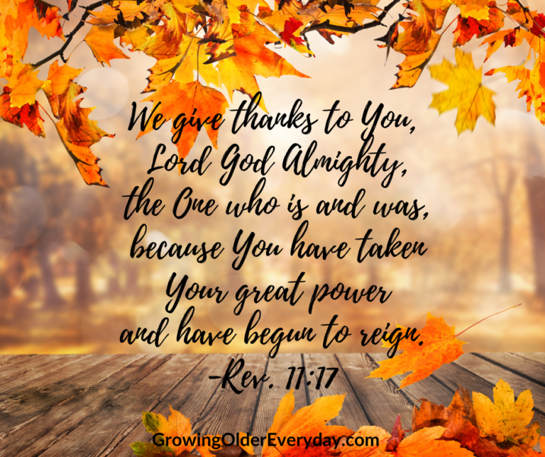 9 Bible Verses Giving Thanks to God this Thanksgiving - Growing Older ...