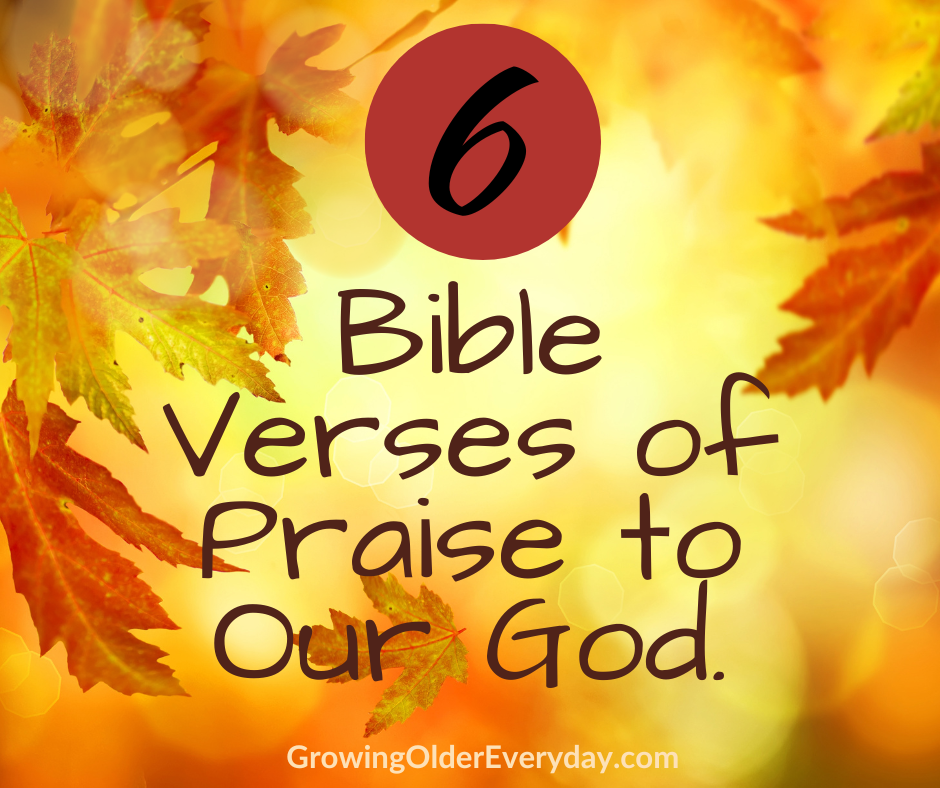 6 Bible Verses of Praise to Our God