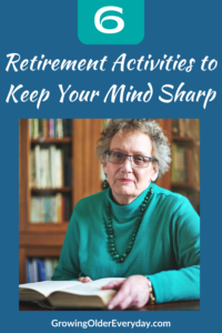 6 Retirement Activities to Keep Your Mind Sharp