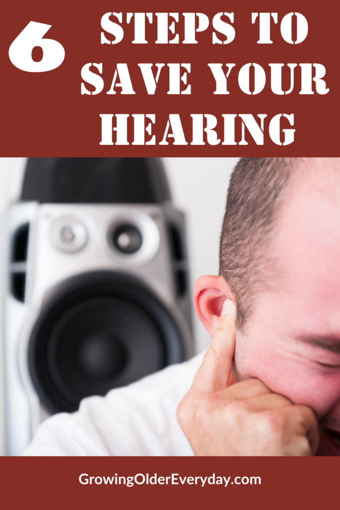 Six Steps to Save Your Hearing